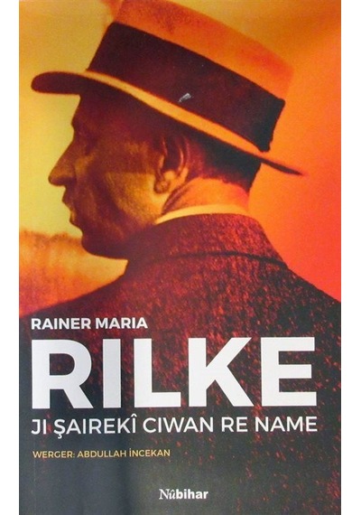 Ji Şaireki Ciwan Re Name - Rainer Maria Rilke - Nubihar Yayınları