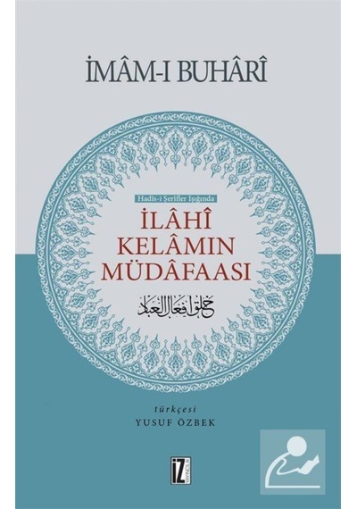 İlahi Kelamın Müdafaası / İmam-ı Buhari 9789753550222
