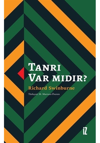 Tanrı Var mıdır? - Richard Swinburne - İz Yayıncılık