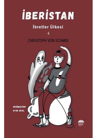 İberistan - İbretler Ülkesi 4 - Christoph von Schmid - Şule Yayınları