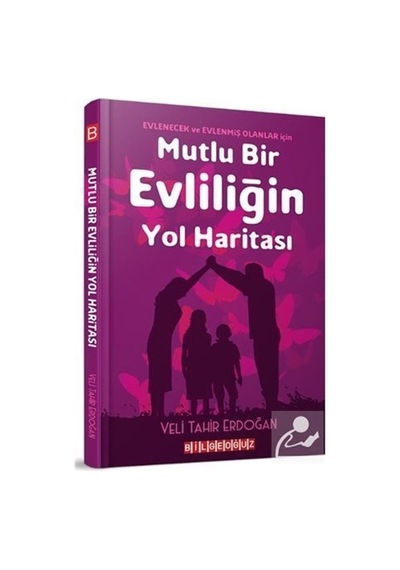 Mutlu Bir Evliliğin Yol Haritası - Veli Tahir Erdoğan