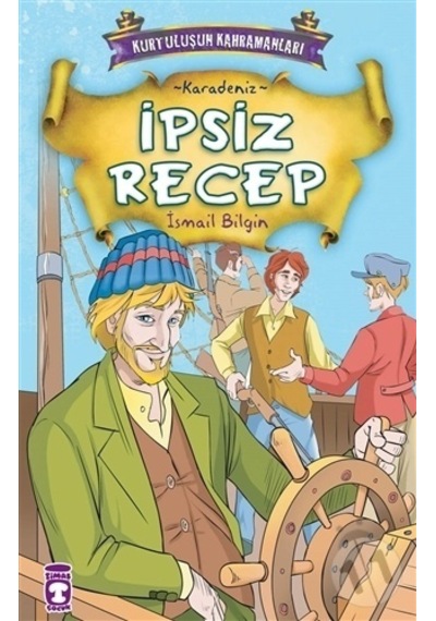 Timaş Kurtuluşun Kahramanları 1 Ipsiz Recep (1)