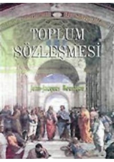Toplum Sözleşmesi - Jean - Jacques Rousseau - Kalkedon