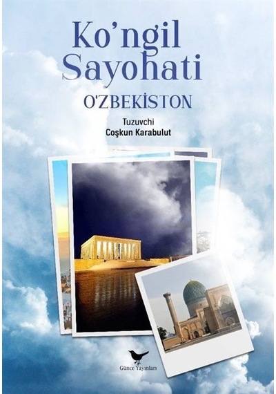 Ko'ngil Sayohati O'zbekiston / Coşkun Karabulut