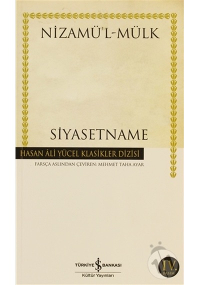 Siyasetname - Hasan Ali Yücel Klasikleri - Nizamülmülk - İş Bankası Kültür Yayınları
