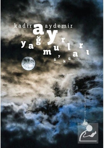 Ay Yağmurları - Kadir Aydemir - Yitik Ülke Yayınları