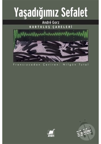Yaşadığımız Sefalet