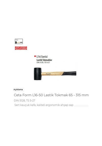 Ceta Form L16-50 Lastik Tokmak 65 - 315 Mm