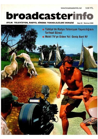 Broadcasterinfo: Aylık Televizyon, Radyo, Sinema Teknolojileri Dergisi - Mobil Tv'ye Giden Yol:geniş Bant Rf Sayı: 32-temmuz 2006 Retro Koleksiyon Eski Baskı