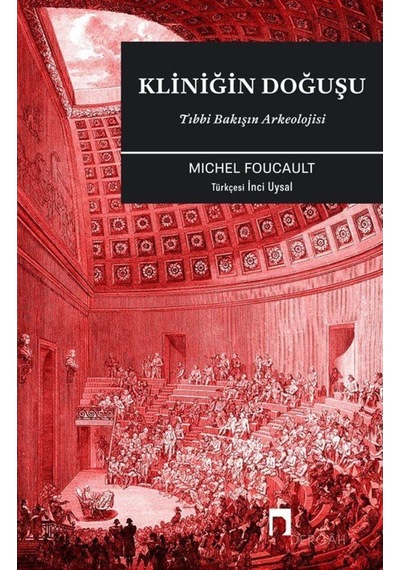 Kliniğin Doğuşu / Michel Foucault 9786257660563