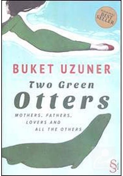 Two Green Otters - Buket Uzuner - Everest Yayınları