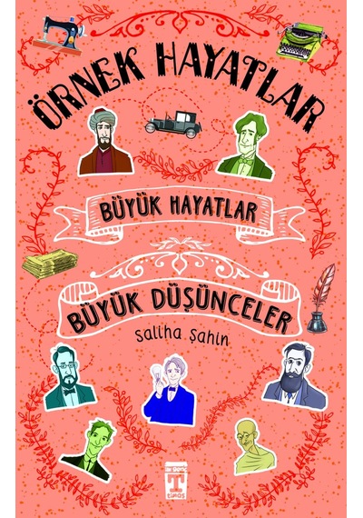 Büyük Hayatlar Büyük Düşünceler - Örnek Hayatlar