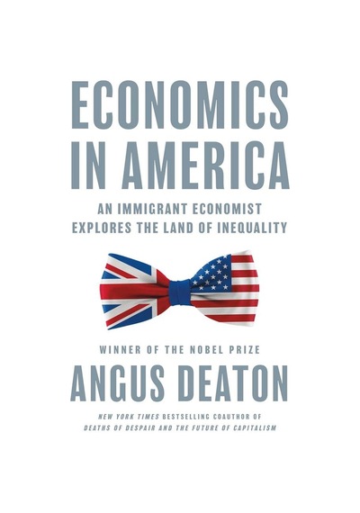 Economics İn America An Immigrant Economist Explores The Land Of