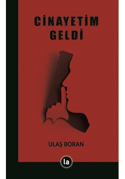 Cinayetim Geldi - Ulaş Boran - La Kitap
