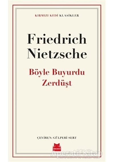 Böyle Buyurdu Zerdüşt - Kırmızı Kedi Klasikler - Friedrich Nietzsche - Kırmızı Kedi