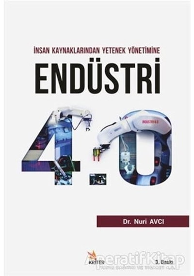 İnsan Kaynaklarından Yetenek Yönetimine Endüstri 4.0 - Nuri Avcı - Kriter