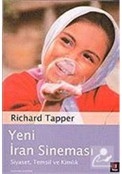 Yeni İran Sineması - Siyaset  Temsil ve Kimlik - Richard Tapper - Kapı Yayınları