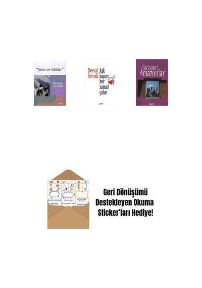 Kent Ve Kültür + Aşk Kapıyı Her Zaman Çalar + Girişimci Amazonlar + Okuma Sticker'ları