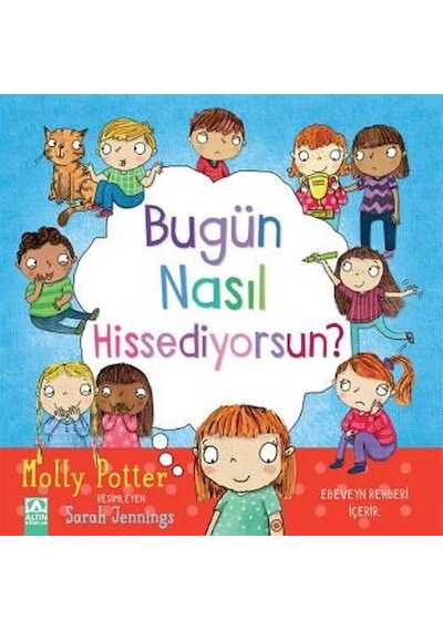 Bugün Nasıl Hissediyorsun? - Molly Potter - Altın Kitaplar