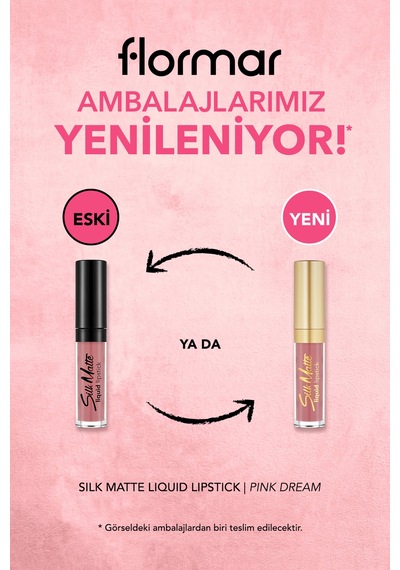 Flormar Kadife Dokulu Likit Mat Ruj Silk Matte Liquid Lipstick - 013 PINK DREAM - 8690604505401