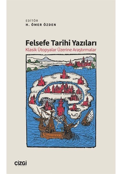 Felsefe Tarihi Yazıları / Prof. Dr. H. Ömer Özden