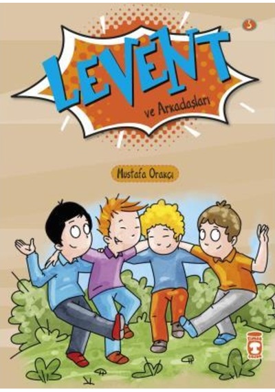 Levent Ve Arkadaşları - Ilk Okuma Kitaplarım 3
