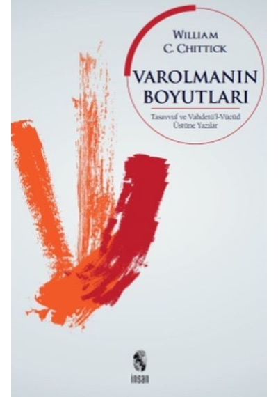 Varolmanın Boyutları - William C. Chittick - İnsan Yayınları
