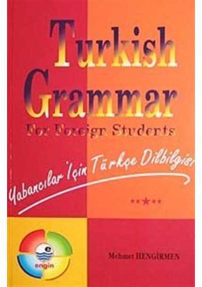 Turkish Grammar For Foreing Students / Yabancılar İçin Türkçe Dilbilgisi / Mehmet Hengirmen