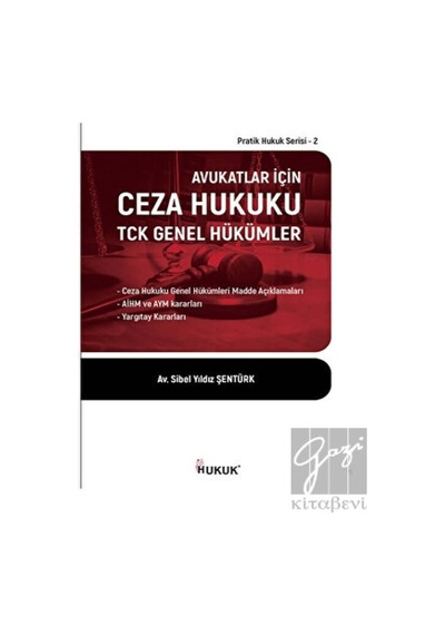 Hukuk Yayınları - Avukatlar İçin Ceza Hukuku TCK Genel Hükümler