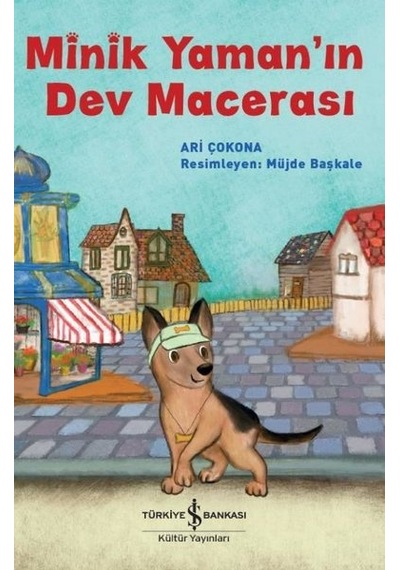 Minik Yaman'ın Dev Macerası - Ari Çokona - İş Bankası Kültür Yayınları