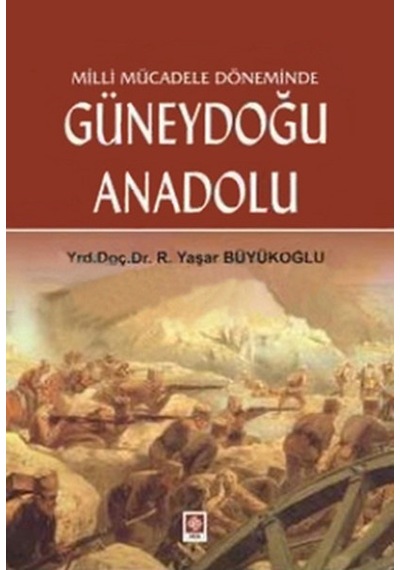 Milli Mücadele Döneminde Güneydoğu Anadolu