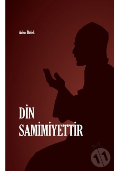 Din Samimiyettir  - Adem Dölek  - Rağbet Yayınları