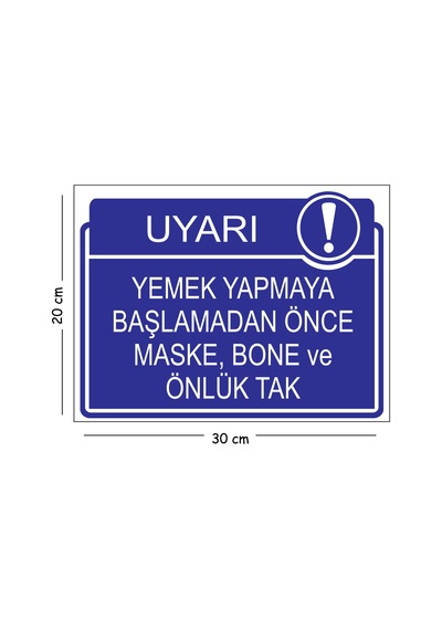 Metal Yemek Yapmaya Başlamadan Önce Maske Bone Ve Önlük Tak 20x30 Cm A4 Uyarı İş Güvenliği Levhası