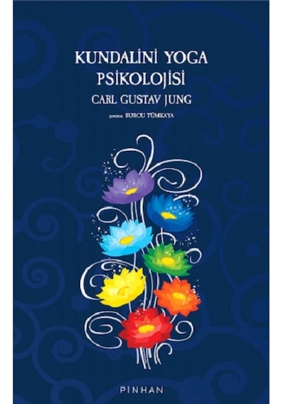 Kundalini Yoga Psikolojisi - Carl Gustav Jung - Pinhan Yayıncılık