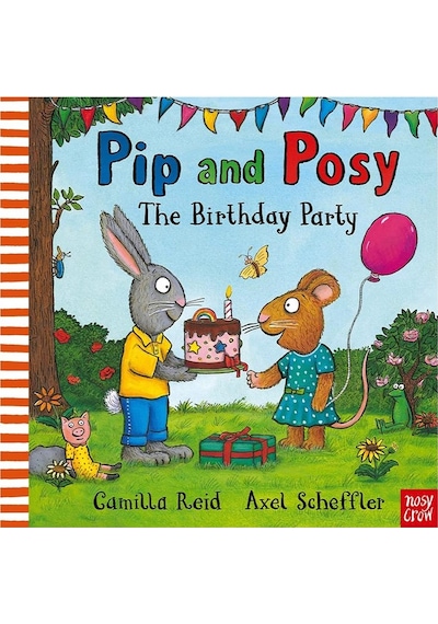 Nosy Crow Pip And Posy - Birthday Party