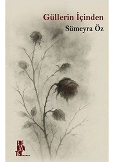 Güllerin İçinden / Sümeyra Öz