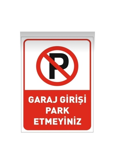 Garaj Girişi Park Etmeyiniz Uyarı Levhası, Kendinden Yapışkanlı Folyo, Kırmızı Ve Beyaz, 50x70 Cm
