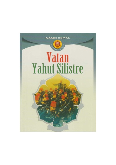 Vatan Yahut Silistre: 100 Temel Eser İlköğretim İçin - Namık Kemal