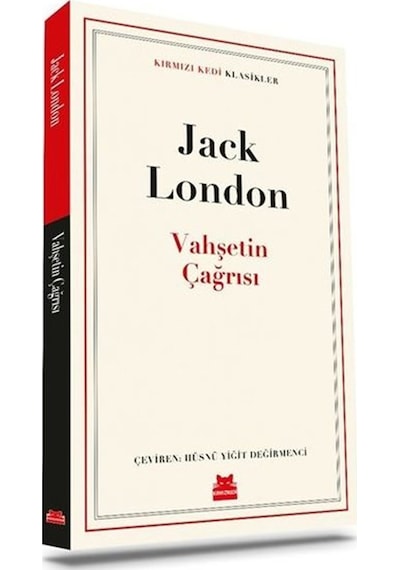 Vahşetin Çağrısı - Kırmızı Kedi Klasikler - Jack London - Kırmızı Kedi
