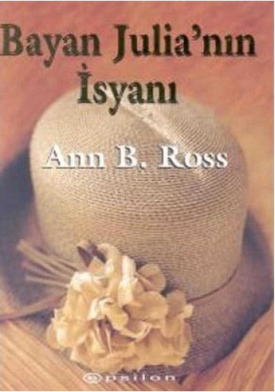 Bayan Julia'nın İsyanı - Ann B. Ross 1.baskı