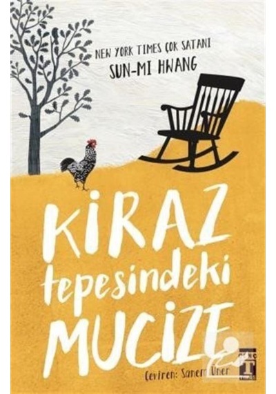 Kiraz Tepesindeki Mucize / Sun-Mı Hwang