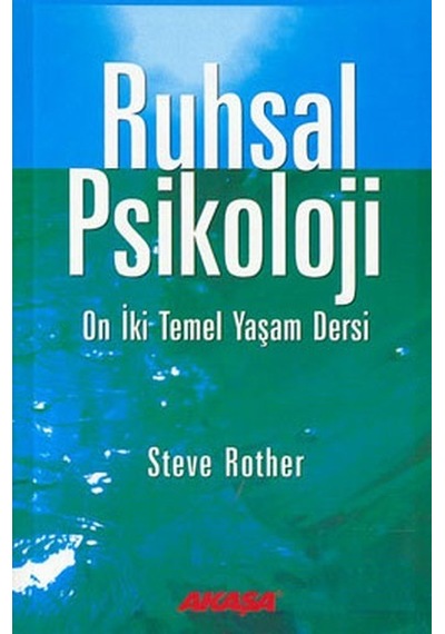 Ruhsal Psikoloji - Steve Rother - Akaşa Yayın