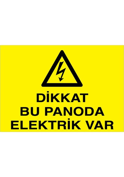 Dikkat Bu Panoda Elektrik Var Uyarı Tabelası - 70x100 Foreks - Pan8