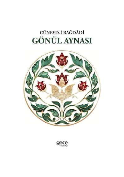 Gönül Aynası / Cüneyd-i Bağdadi