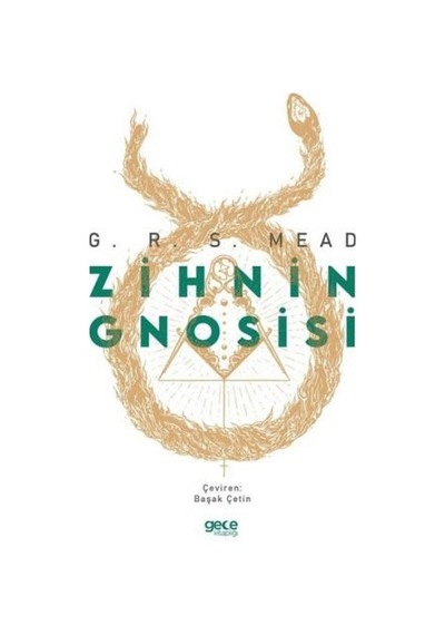 Zihnin Gnosisi - George Robert Stow Mead - Gece Kitaplığı