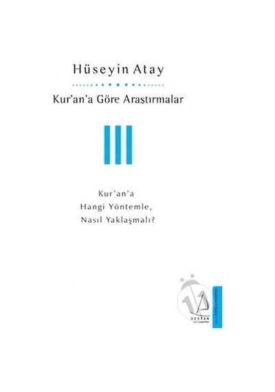 Kurana Göre Araştırmalar - 3 - Hüseyin Atay - Destek Yayınları