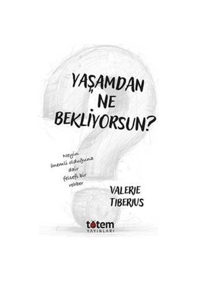 Yaşamdan Ne Bekliyorsun / Valerie Tiberius