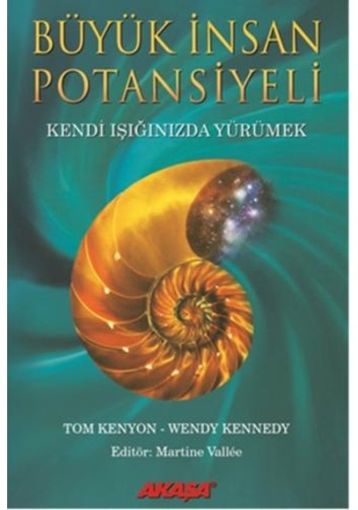 Büyük İnsan Potansiyeli - Tom Kenyon -  Wendy Kennedy - Akaşa Yayın