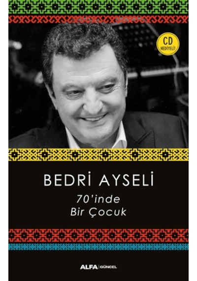 70'inde Bir Çocuk - Bedri Ayseli - Alfa Yayıncılık