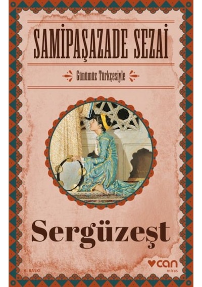 Sergüzeşt-Günümüz Türkçesiyle - Samipaşazade Sezai - Can Yayınları